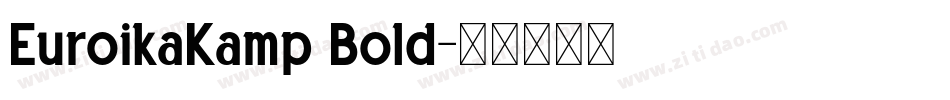 EuroikaKamp Bold字体转换
